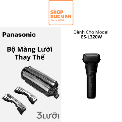Bộ Màng Lưỡi Thay Thế Máy Cạo Râu Panasonic ES-L320W Chính Hãng Nhật Nội Địa