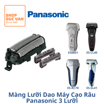 Bộ Màng Lưới Và Lưỡi Dao Máy Cạo Râu Panasonic 3 Lưỡi ES-SL10 ES-SL41 ES-ERT7 ES-RL13 ES-ASL1 ES-LC20 ES-LL40 ES-WSL7D ES-RC70 ES8801