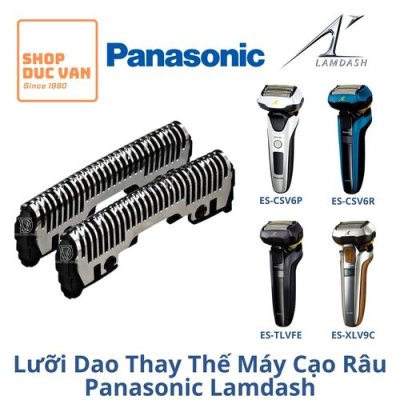 Lưỡi Dao Cạo Râu Thay Thế Panasonic Lamdash ES-CSV6N ES-CSV6P ES-CSV6Q ES-CSV6R ES-CSV6S ES-CV70 ES-TLVFE ES-XLV9C