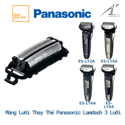 Màng Lưới Đầu Cạo Máy Cạo Râu Panasonic Lamdash 3 Lưỡi ES-LT2A ES-LT2N ES-LT4A ES-ELT4A ES-ELT4AE3 ES-LT4N ES-LT5A ES-LT5N ES-LT6A ES-LT6N ES-LT7A ES-LT7N ES-LT8A ES-LT8N