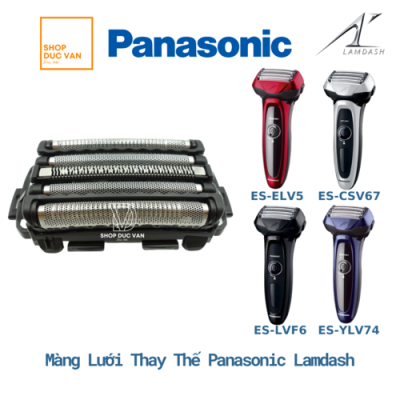 Màng Lưới Đầu Cạo Máy Cạo Râu Panasonic Lamdash 5 Lưỡi ES-CLV56 ES-CLV76 ES-CLV86 ES-CLV96 ES-ELV5 ES-ELV7 ES-ELV8 ES-ELV9 ES-FSV6 ES-LVF6 ES-LVK8 ES-YLV74 ES-SV61 ES-CSV67