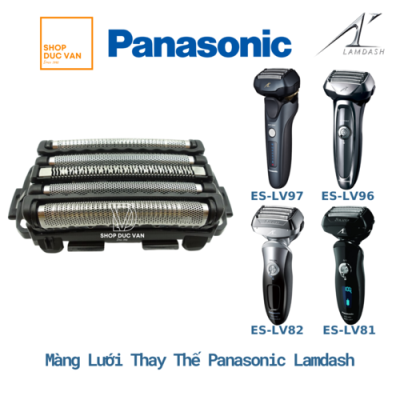 Màng Lưới Đầu Cạo Máy Cạo Râu Panasonic Lamdash 5 Lưỡi ES-LV80 ES-LV81 ES-LV82 ES-LV90 ES-LV92 ES-LV94 ES-LV95 ES-LV96 ES-LV97