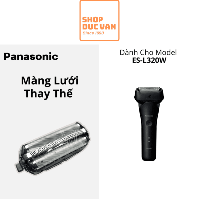 Màng Lưới Thay Thế Cho Máy Cạo Râu Panasonic ES-L320W Hàng Nhật Nội Địa Chính Hãng