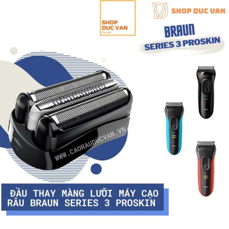 Đầu Thay Màng Lưỡi Máy Cạo Râu Braun Series 3 ProSkin thế hệ mới 3090cc 3080s 3070cc 3050cc 3045s 3040s 3030s 3020s 3010s 3000s