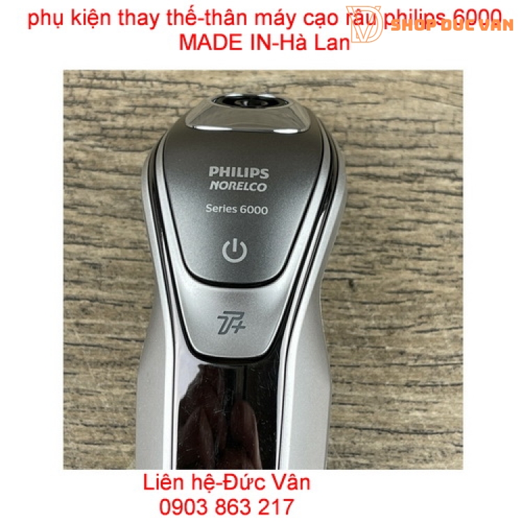 Thân máy cạo râu Philips 6000 chính hãng Hà Lan